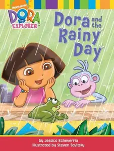USED-Dora and the Rainy Day (Dora the Explorer) by Jessica Echeverria (Unknown)