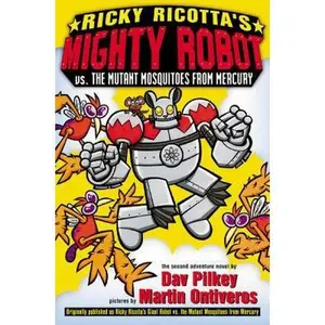 USED-Ricky Ricotta's Mighty Robot Vs. the Mutant Mosquitoes from Mercury (Ricky Ricotta, No. 2) by Dav Pilkey (Hardcover)