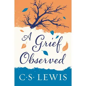 A Grief Observed by C. S. Lewis [Paperback Book]