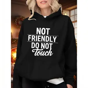 Sarcastic Women’s Hoodie – Not Friendly Do Not Touch Comfort Long Sleeve Sweatshirt, Funny & Stylish
