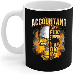 Accountant Mug Accountant Can't Fix Stupid But Can Fix What Stupid Does - Accountant Gift Coffee Mug 11oz