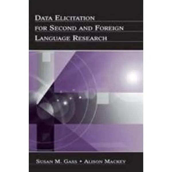 Used Linguistics Book - Data Elicitation for 2nd and Foreign Language Research by Gass, Susan M. (Paperback, English) - Good to Very Good Condition, Research Techniques Guide, 0.75 lbs