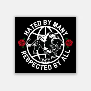 Hated By Many, Respected By All Sticker Hated By Many, Respected By All Sticker