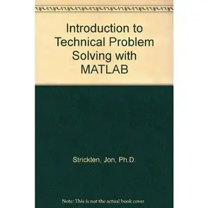 USED-Introduction to Technical Problem Solving with MATLAB by Stricklen, Jon, Ph.D. (Paperback)