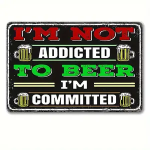 1-Piece Retro Metal Tin Sign - Humorous "I'm Not Addicted To Beer I'm Committed" Plaque, Rustic Home Decor Wall Decoration - Unique Gift for Beer Lovers, Ideal for Bar, Home