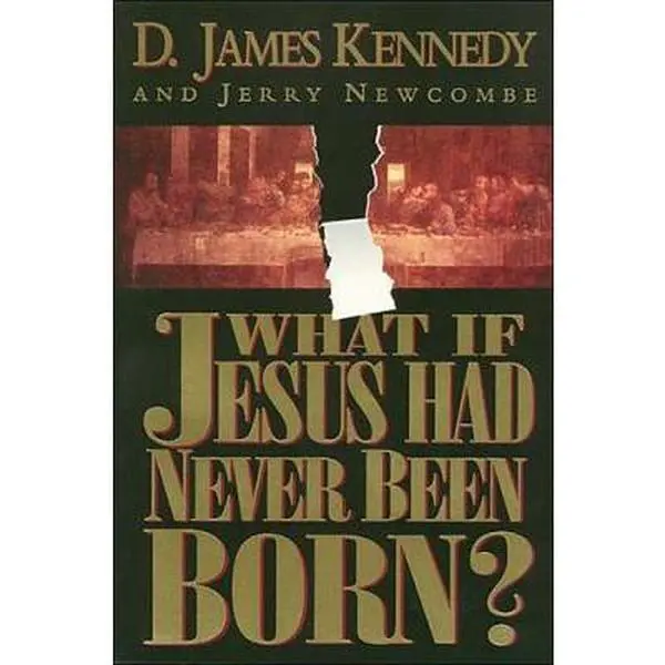 USED Book - What If Jesus Had Never Been Born?: The Positive Impact of Christianity in History by D. James Kennedy (Paperback) - english