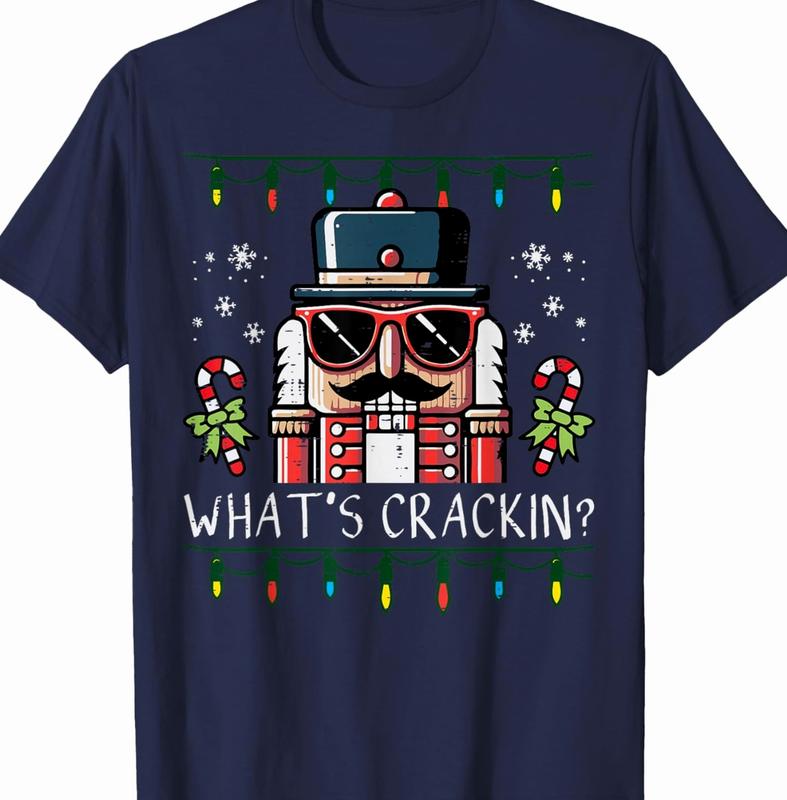 Christmas Nutcracker Whats Crackin Funny Xmas Men Women T-Shirt Hoodie Sweatshirt Unisex Cotton