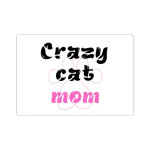 Crazy Cat Mom Kiss-Cut Stickers, Perfect for Pet Lovers, Cute Cat Gifting, Laptop Decor, Journals, Scrapbooking