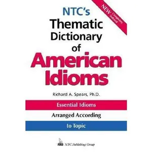 USED-NTC's Thematic Dictionary of American Idioms by Richard A. Spears (Paperback)