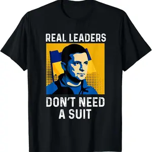 Real Leaders Don't Need A Suit - Support Ukraine Zelensky T-Shirt C3GTE