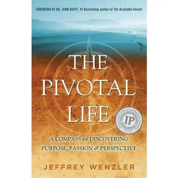 USED-The Pivotal Life: A Compass for Discovering Purpose, Passion & Perspective by Wenzler, Jeffrey (Paperback)