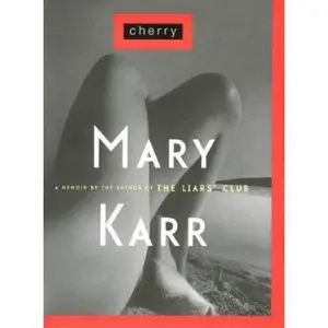 USED-Cherry: A Memoir by Mary Karr (Hardcover)