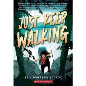 Just Keep Walking -- Erin Soderberg Downing - Paperback