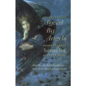 USED-Loved by Angels: Angels Are Right Beside Us-Even If We Don't Yet See Them by Sabrina Fox (Paperback)
