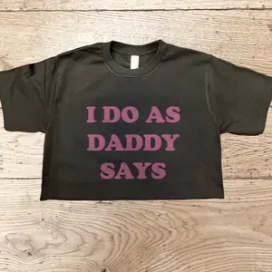 I Do As Daddy Says Crop Tee | Bold Retro Statement Top