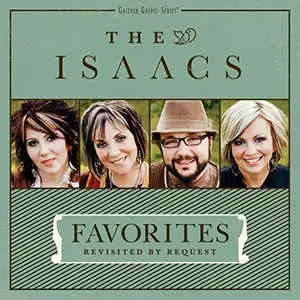 The Isaacs - Favorites: Revisited By Request  [COMPACT DISC - CD]