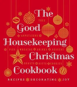 USED-The Good Housekeeping Christmas Cookbook: Recipes * Decorating * Joy by Susan Westmoreland (Hardcover)