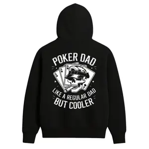 Poker Dad Hoodie Funny Card Player Graphic – Like a Regular Dad But Cooler Sweatshirt for Poker Lovers, Casino Fans, Cool Father Unisex Hoodie