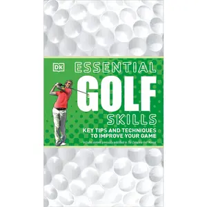 USED Book - Essential Golf Skills: Key Tips and Techniques to Improve Your Game by DK (Paperback) - english