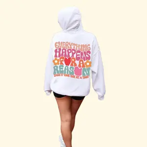Everything Happens For A Reason Hoodie Trendy Sweatshirts Preppy Sweatshirts Words On Back Positive Quote Hoodie Oversized Hoodies Cotton Fabric