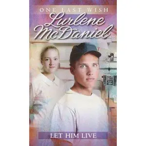 USED-Let Him Live (One Last Wish) by Lurlene McDaniel (Paperback)