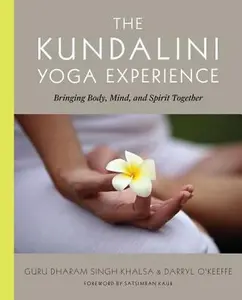 USED-The Kundalini Yoga Experience: Bringing Body, Mind, and Spirit Together by O'Keeffe, Darryl (Paperback)