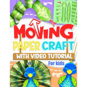 Moving Paper Craft With Tutorial For Kids: Easy-to-Make Projects for Fun and Learning (Paper Crafts)