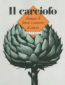 USED-Il Carciofo: strategie Di Lettura E Proposte Di Attivita by Diane Musumeci (Paperback)