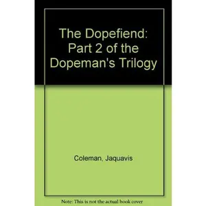 USED-The Dopefiend: Part 2 of the Dopeman's Trilogy by Jaquavis Coleman (Hardcover)