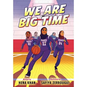 We Are Big Time: (A Graphic Novel) -- Hena Khan - Paperback