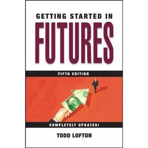 USED-Getting Started in Futures by Lofton, Todd (Paperback)
