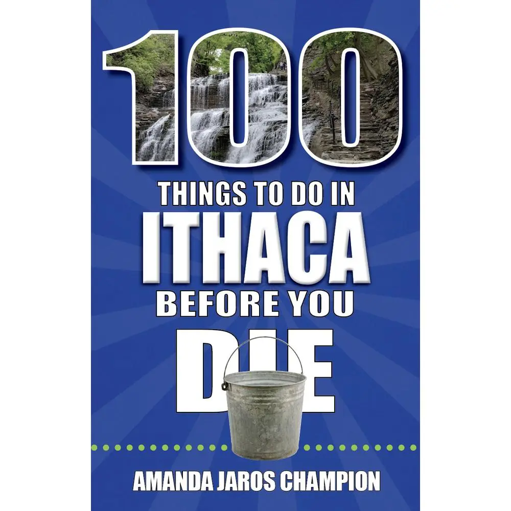 USED-100 Things to Do in Ithaca Before You Die by Jaros Champion, Amanda (Paperback)