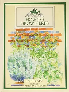 USED-How to Grow Herbs (Culpeper Guides) by Ian Thomas (Hardcover)