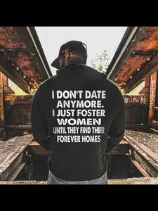 Humorous "I Don't Date Anymore" Graphic Hoodie, Casual Sweatshirts, Trendy Streetwear with Playful Vibe, TikTok - Popular Fashion Item