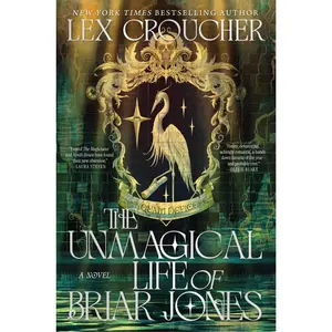 The Unmagical Life of Briar Jones: A Novel by Lex Croucher [Hardback Book]