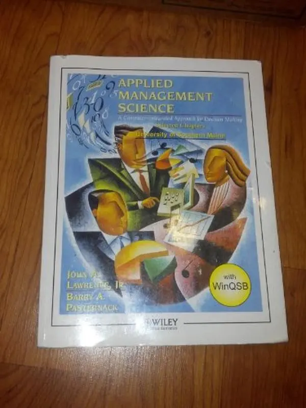 USED-Applied Management Science: A Computer-Integrated Approach for Decision Making University of Southern Maine (University of Maine students only) by John A. Lawrence Jr. (Paperback)