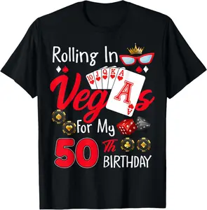100% Cotton Rolling In Vegas For My 50 Year Old 50th Birthday Las Vegas T-Shirt