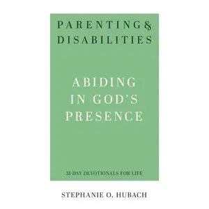 USED Book - Parenting & Disabilities: Abiding in God's Presence by Hubach, Stephanie O. (Paperback) - english