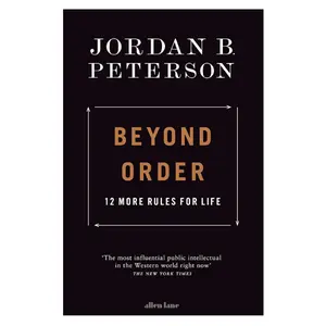 Beyond Order: 12 More Rules for Life