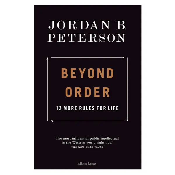 Beyond Order: 12 More Rules for Life