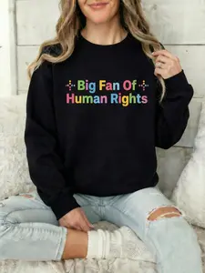 Big Fan Of Human Rights Sweatshirt Women Social Justice Equality Graphic Crewneck Pullover Colorful Retro Lettering Kindness Matters Top Casual Fall Winter Fashion Clothes