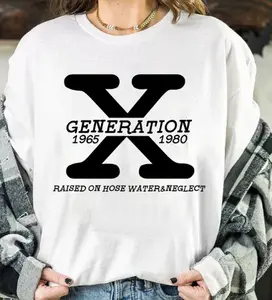 Gen X Digital Png TShirt, Generation X T-Shirt Gen X TShirt Generation X tShirt Raised On Hose Water and Neglect tShirt Generation X tShirt