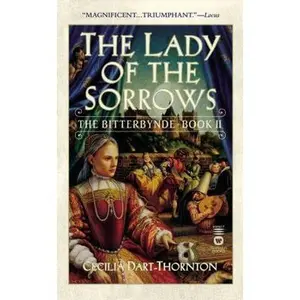 USED-The Lady of the Sorrows: The Bitterbynde Book II (The Bitterbynde, Book 2) by Cecilia Dart-Thornton (Unknown)