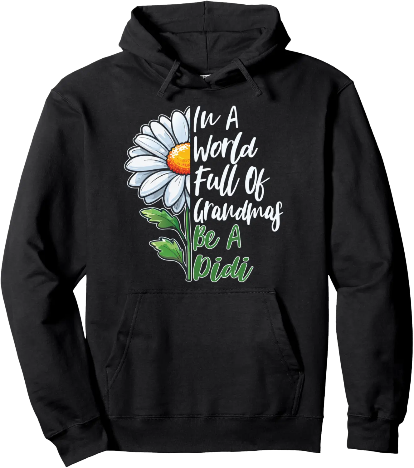 In A World Full Of Grandmas Be A Didi Funny Grandma Quote Pullover Hoodie - Autumnsc Shop 62B0DGDPTMNP