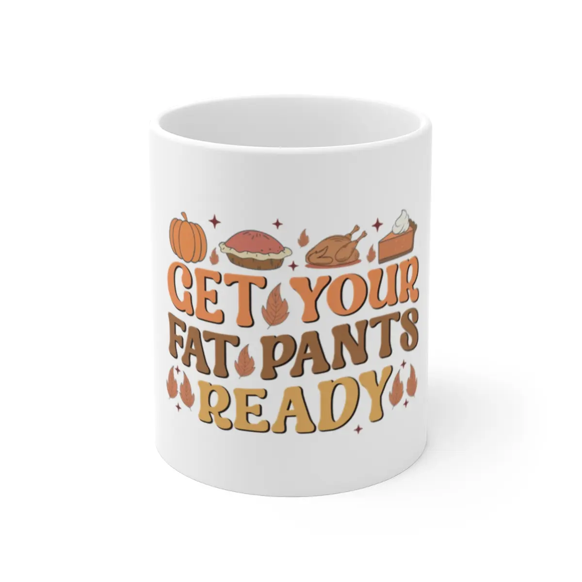 Thanksgiving Fat Pants Mug 11oz, Fall Harvest Coffee Cup, Funny Turkey Day Gift, Autumn Home Decor, Holiday Tea Mug coffeemug collection ceramic