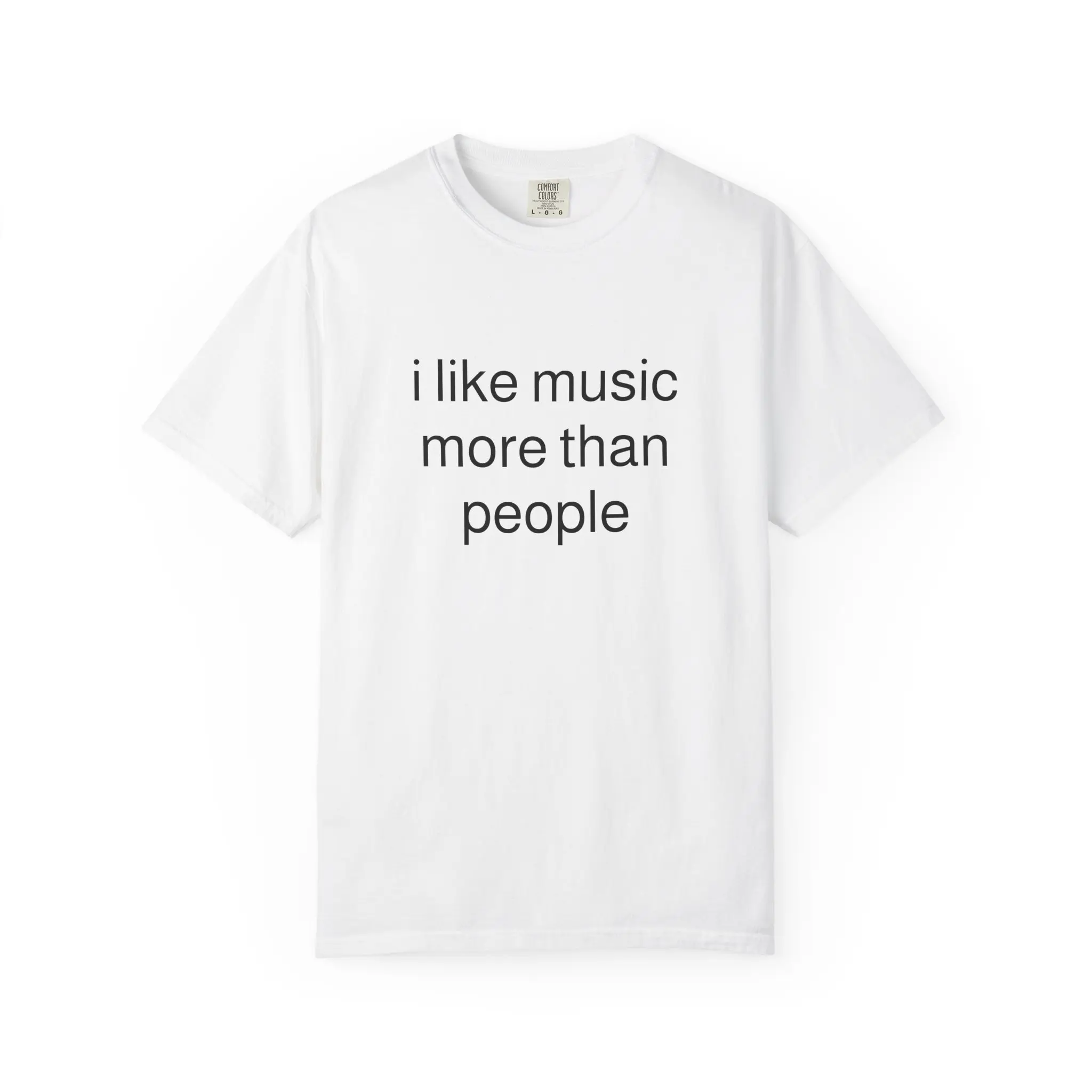 i like music more than people T-Shirt | Text Tee, Minimal Typography
