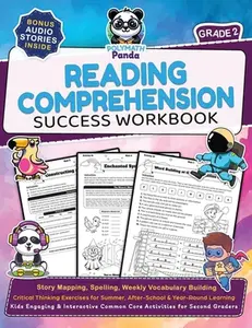 Reading Comprehension 2nd Grade Success Workbook: Story Mapping, Spelling, Weekly Vocabulary Building Critical Thinking Exercises for Summer, After-Sc -- Polymath Panda - Paperback