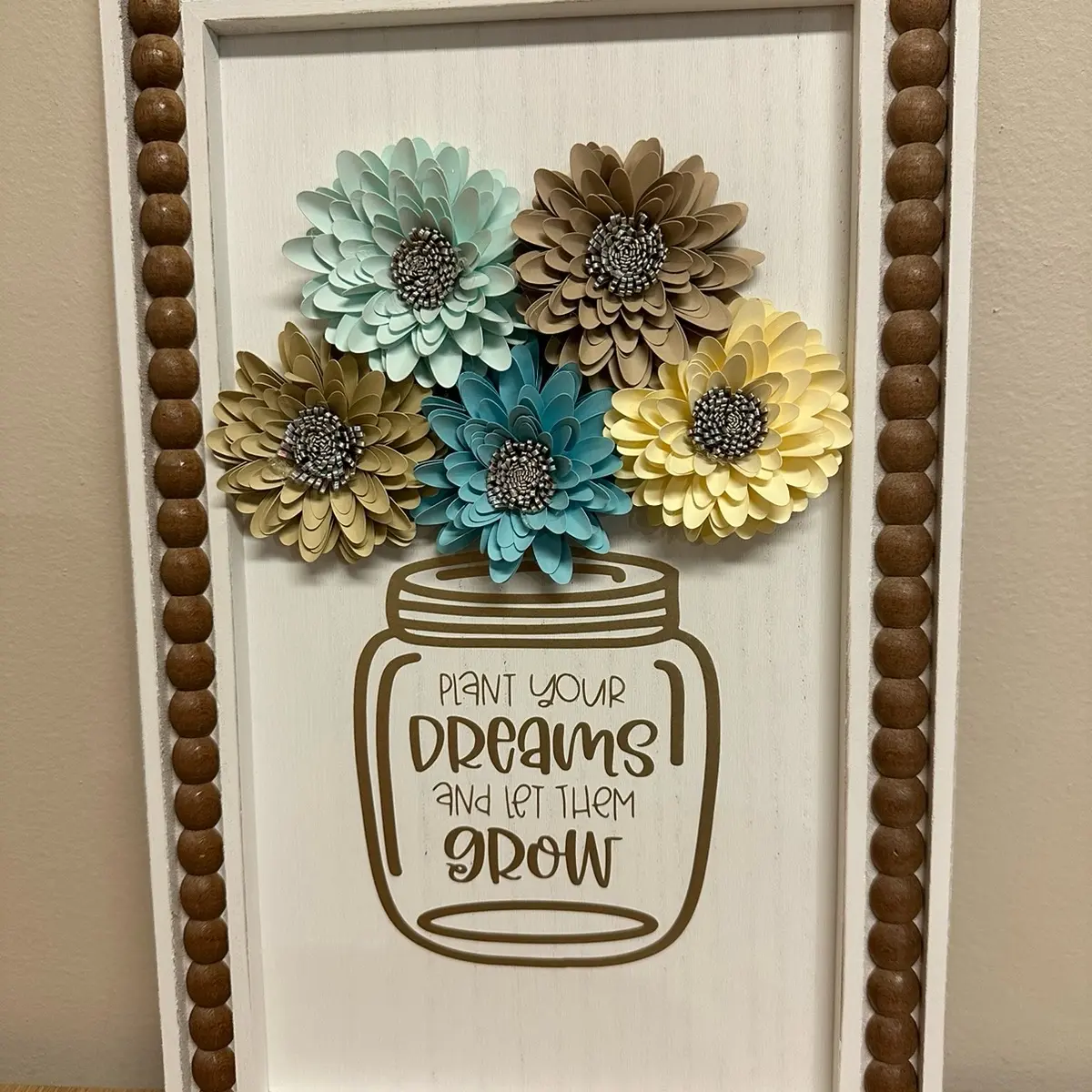 Plant your dreams and let them grow paper flower picture frame