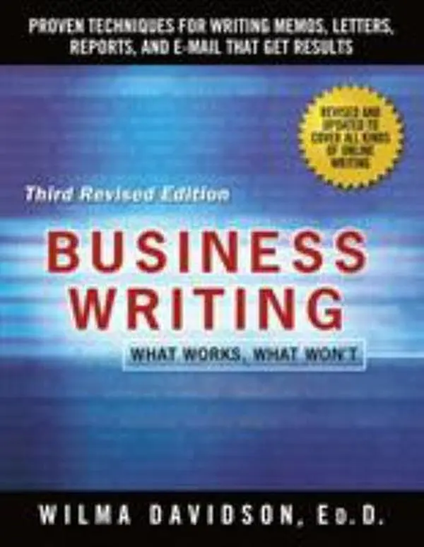 USED Book - Business Writing: Proven Techniques for Writing Memos, Letters, Reports, and Emails That Get Results by Davidson, Wilma (Paperback) - english