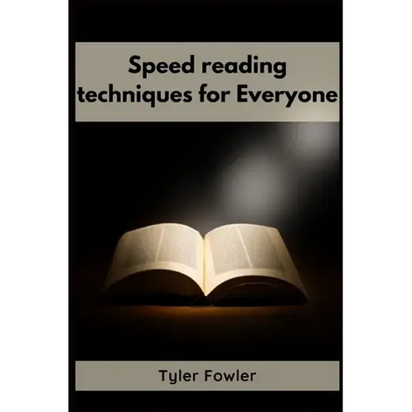 Speed Reading Techniques: Unlocking the Power of Speed Reading Techniques for Rapid Information Processing and Enhanced Comprehension (2023 Guide for - Paperback
